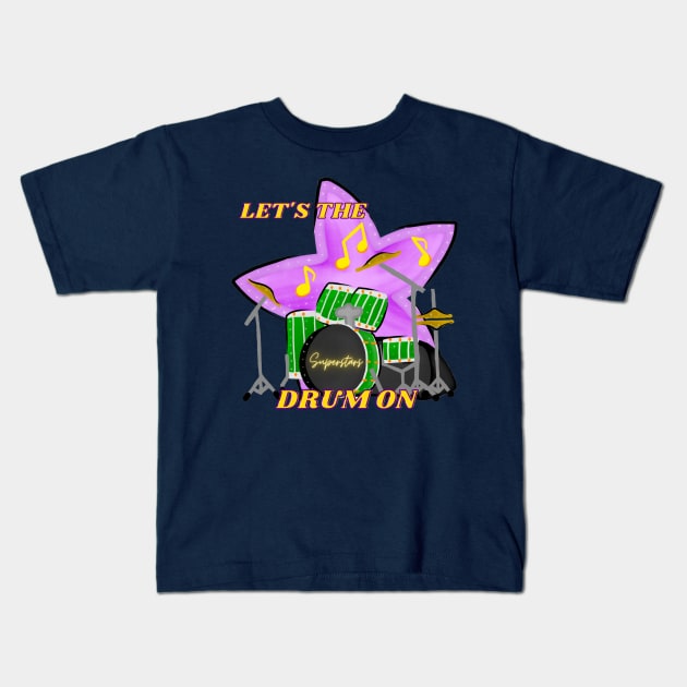 Let's The Music On!!! (Drum Edition) Kids T-Shirt by PackageInk